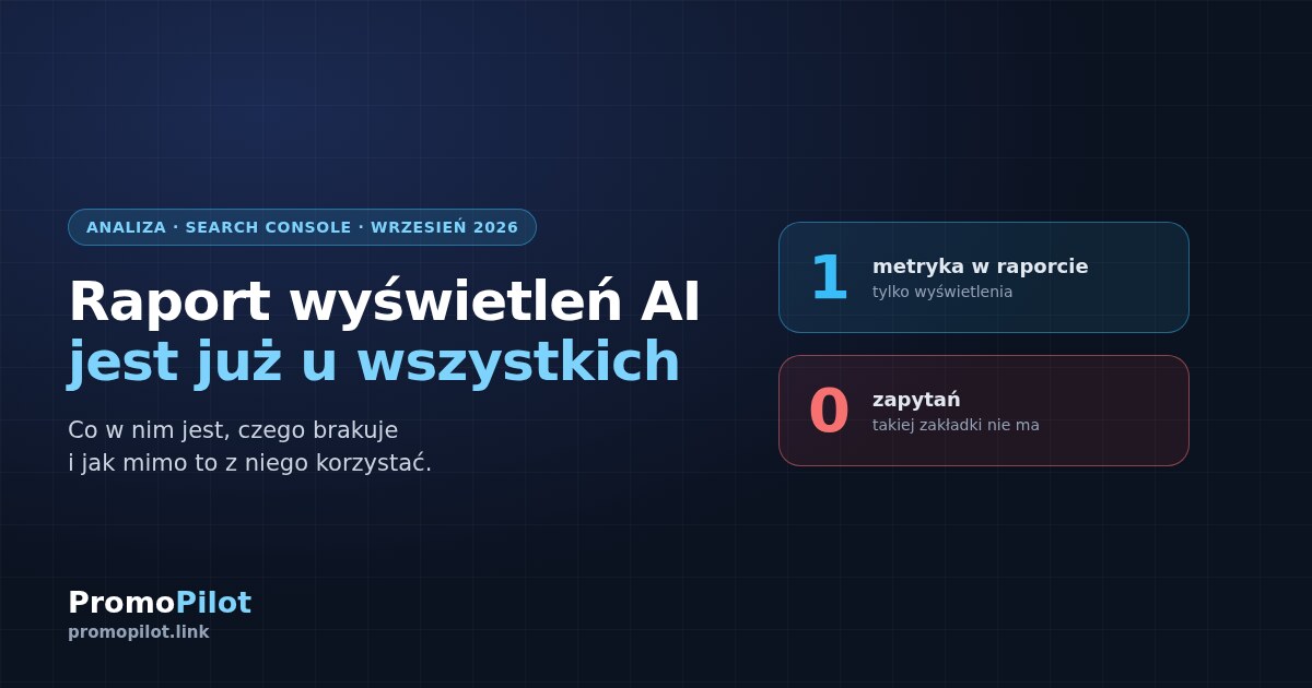 Raport Generative AI w Search Console: co w nim jest, czego nie ma i jak z niego korzystać