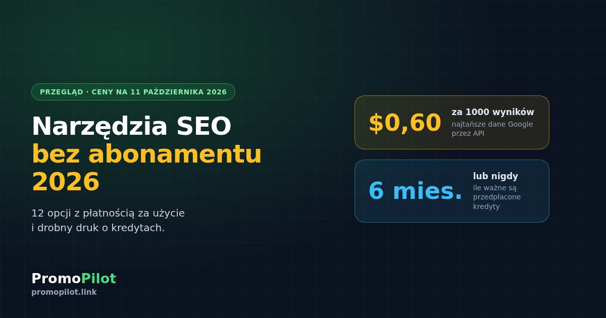 Narzędzia SEO bez abonamentu 2026: 12 opcji z płatnością za użycie